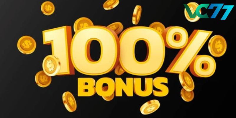 Promotion VC77 First 100% Bonus attracts everyone to play